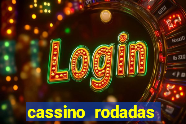 cassino rodadas gratis sem deposito